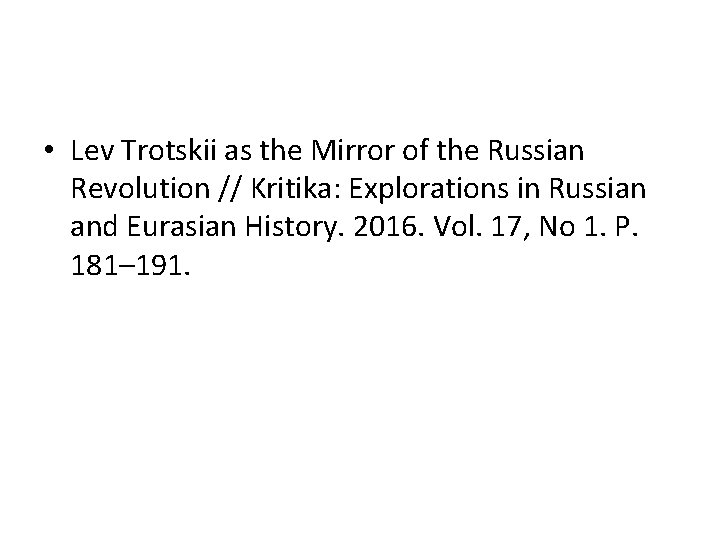 • Lev Trotskii as the Mirror of the Russian Revolution // Kritika: Explorations