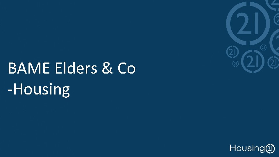 BAME Elders & Co -Housing 