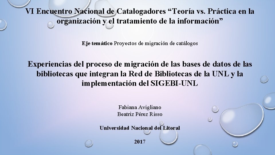 VI Encuentro Nacional de Catalogadores “Teoría vs. Práctica en la organización y el tratamiento