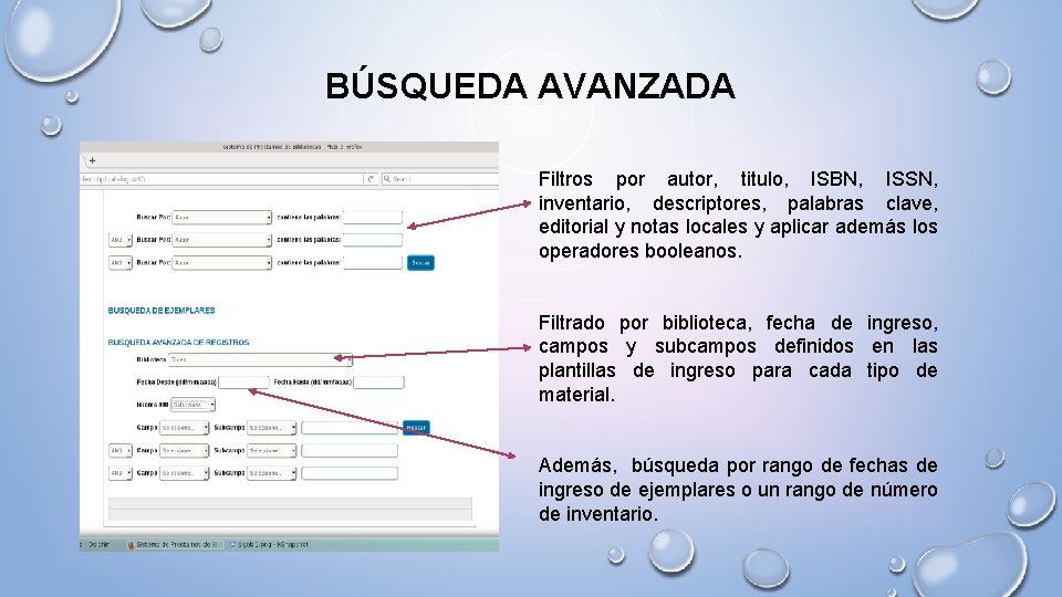 BÚSQUEDA AVANZADA Filtros por autor, titulo, ISBN, ISSN, inventario, descriptores, palabras clave, editorial y