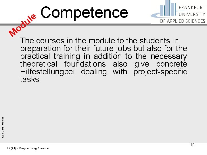 le The courses in the module to the students in preparation for their future