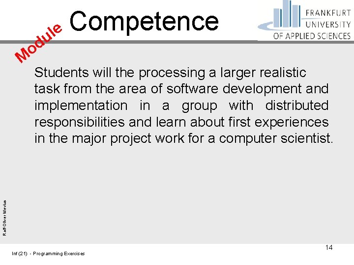 le Students will the processing a larger realistic task from the area of software