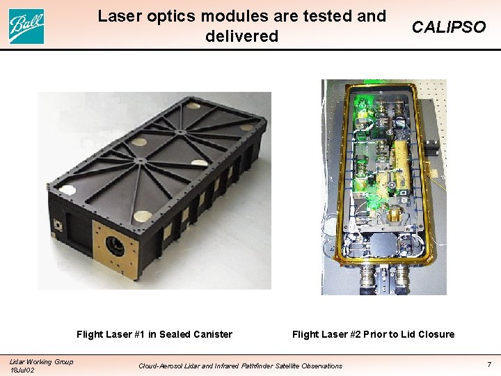 Laser optics modules are tested and delivered Flight Laser #1 in Sealed Canister Lidar
