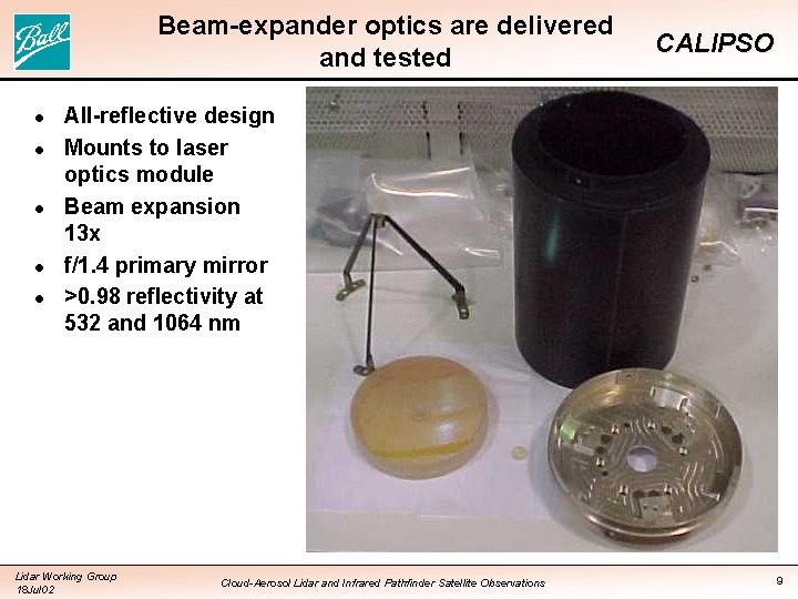 Beam-expander optics are delivered and tested l l l CALIPSO All-reflective design Mounts to