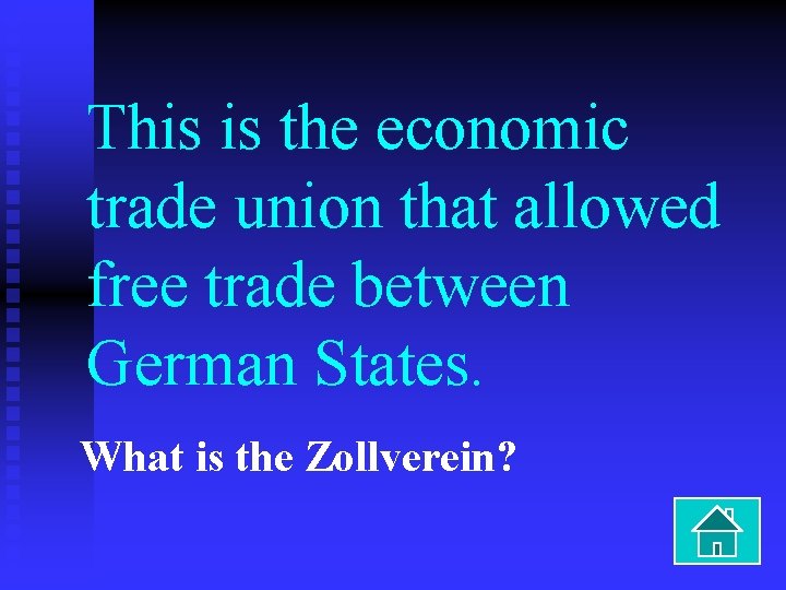 This is the economic trade union that allowed free trade between German States. What