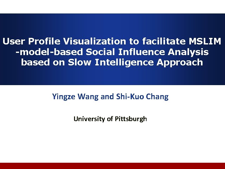 User Profile Visualization to facilitate MSLIM -model-based Social Influence Analysis based on Slow Intelligence