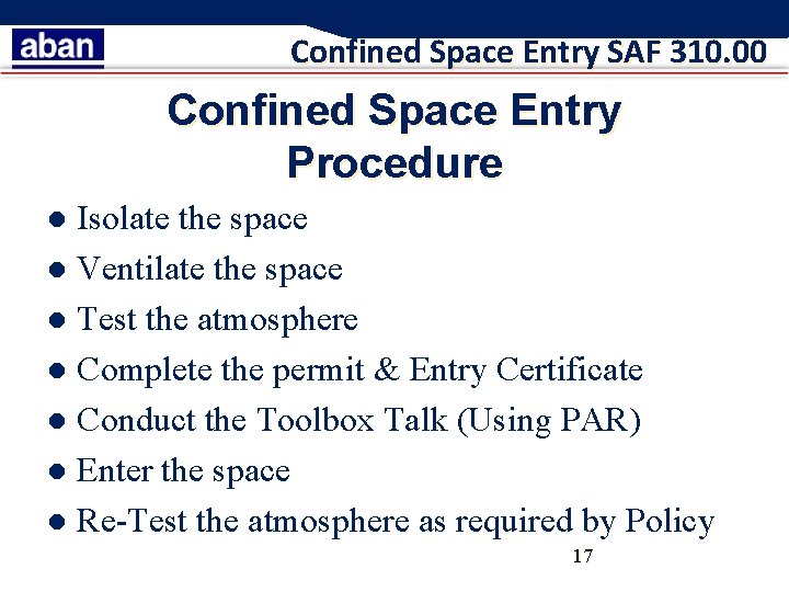 Confined Space Entry SAF 310. 00 Confined Space Entry Procedure Isolate the space l