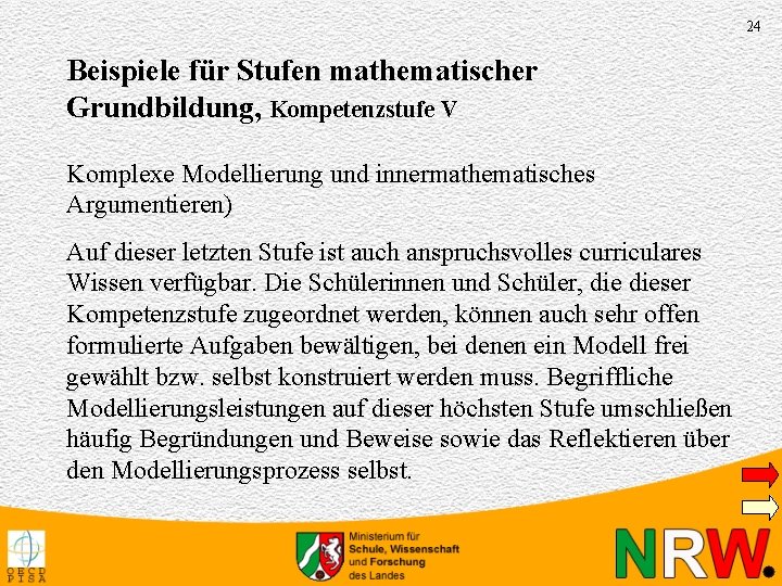 24 Beispiele für Stufen mathematischer Grundbildung, Kompetenzstufe V Komplexe Modellierung und innermathematisches Argumentieren) Auf