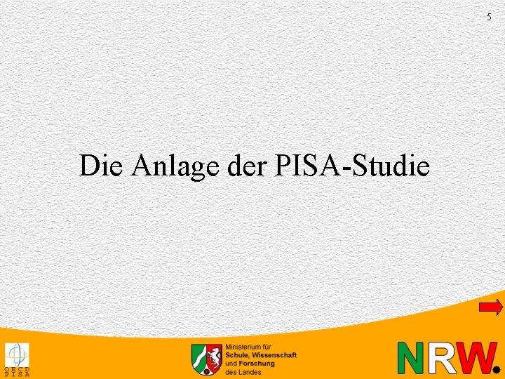 5 Die Anlage der PISA-Studie 