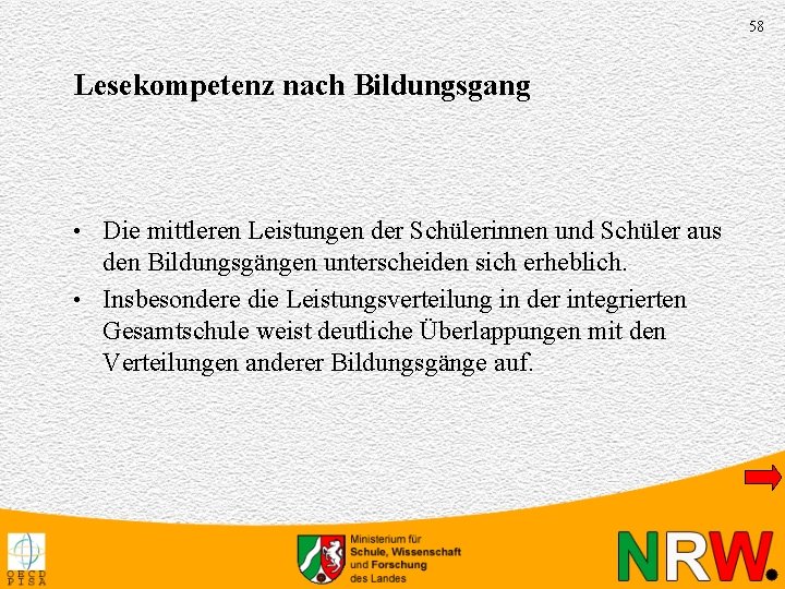 58 Lesekompetenz nach Bildungsgang • Die mittleren Leistungen der Schülerinnen und Schüler aus den