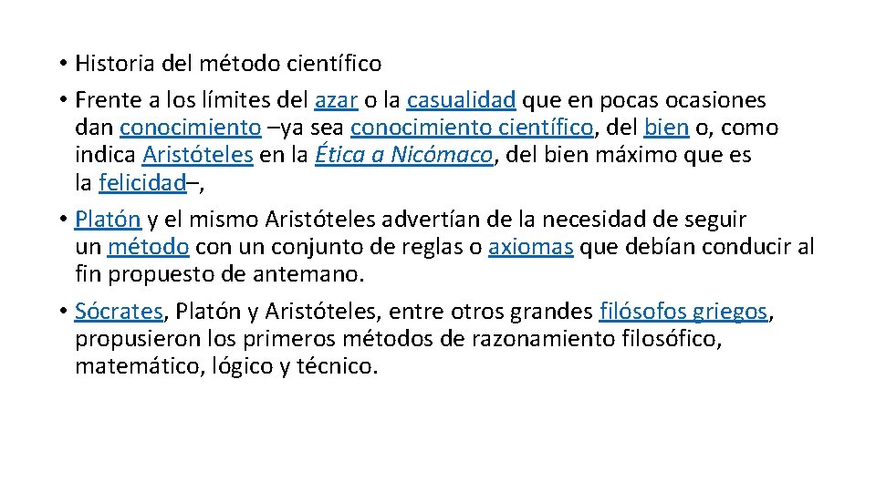  • Historia del método científico • Frente a los límites del azar o