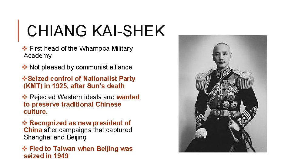 CHIANG KAI-SHEK v First head of the Whampoa Military Academy v Not pleased by