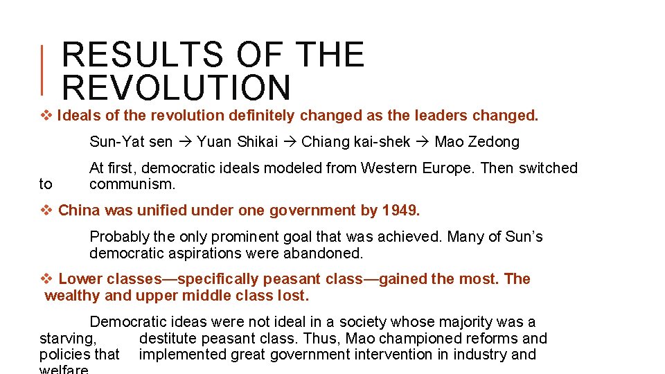 RESULTS OF THE REVOLUTION v Ideals of the revolution definitely changed as the leaders