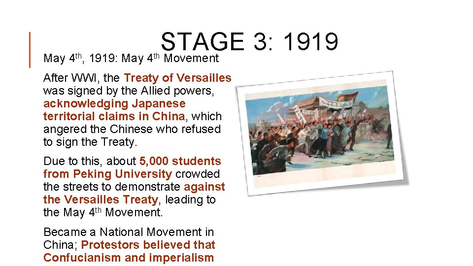 STAGE 3: 1919 May 4 , 1919: May 4 Movement th th After WWI,
