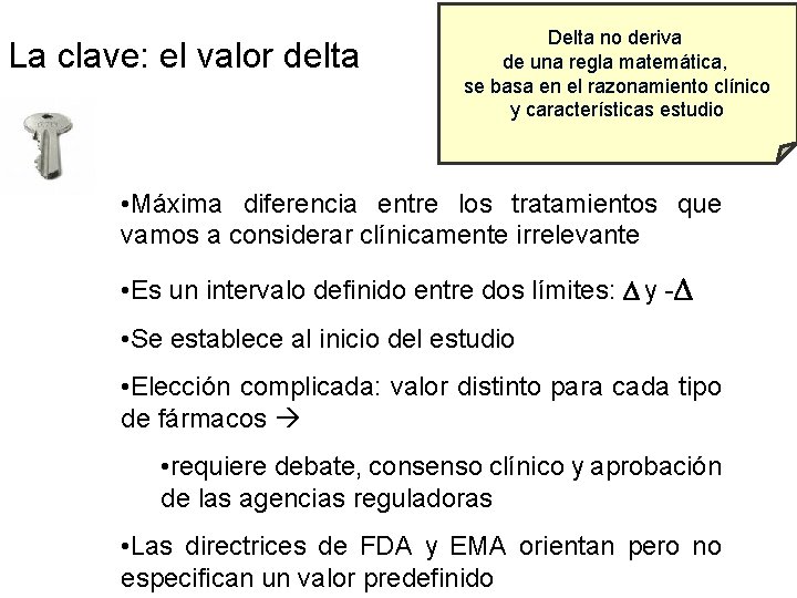 La clave: el valor delta Delta no deriva de una regla matemática, se basa