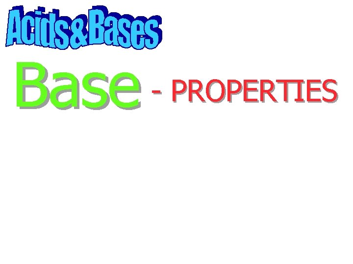 Base - PROPERTIES 