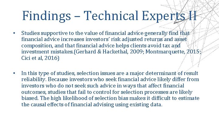 Findings – Technical Experts II • Studies supportive to the value of financial advice