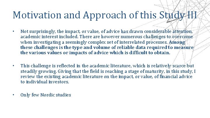 Motivation and Approach of this Study III • Not surprisingly, the impact, or value,