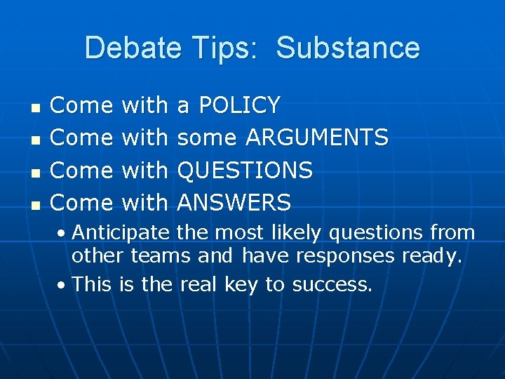Debate Tips Substance n Come with a POLICY