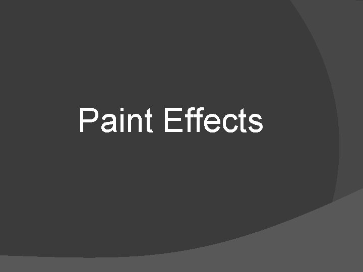 Paint Effects 