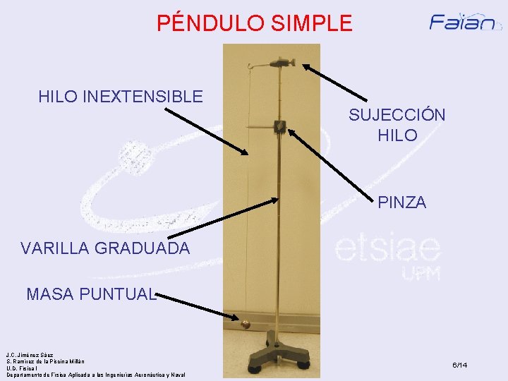 PÉNDULO SIMPLE HILO INEXTENSIBLE SUJECCIÓN HILO PINZA VARILLA GRADUADA MASA PUNTUAL J. C. Jiménez