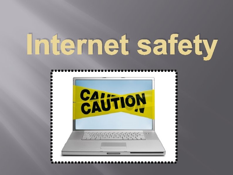 Internet safety 