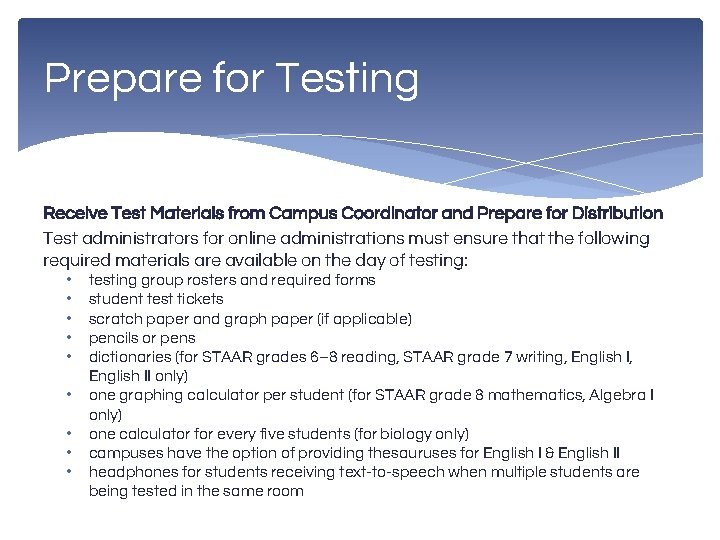 Prepare for Testing Receive Test Materials from Campus Coordinator and Prepare for Distribution Test