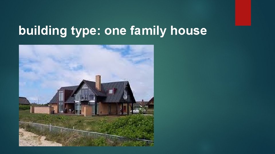 building type: one family house 