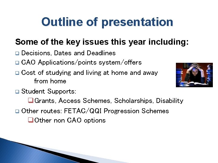 Outline of presentation Some of the key issues this year including: Decisions, Dates and