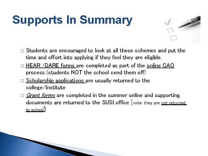 Supports In Summary � � Students are encouraged to look at all these schemes