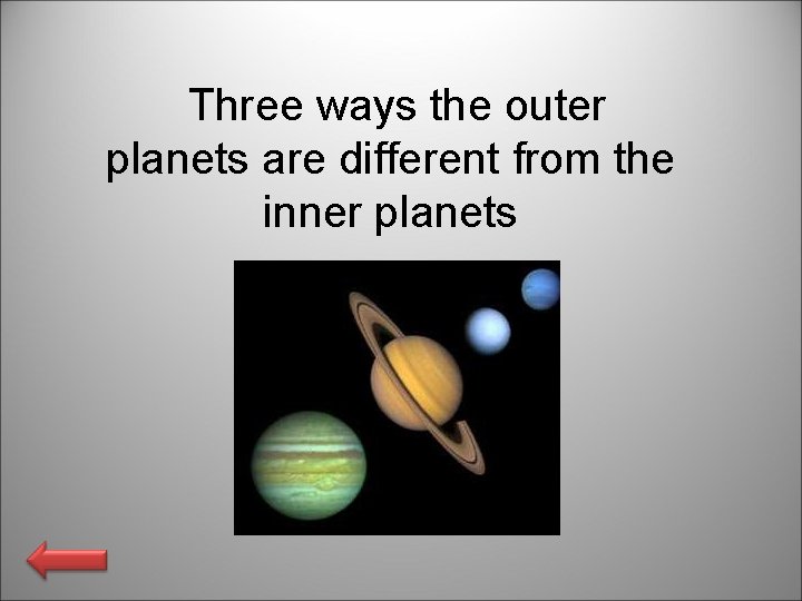 Three ways the outer planets are different from the inner planets 