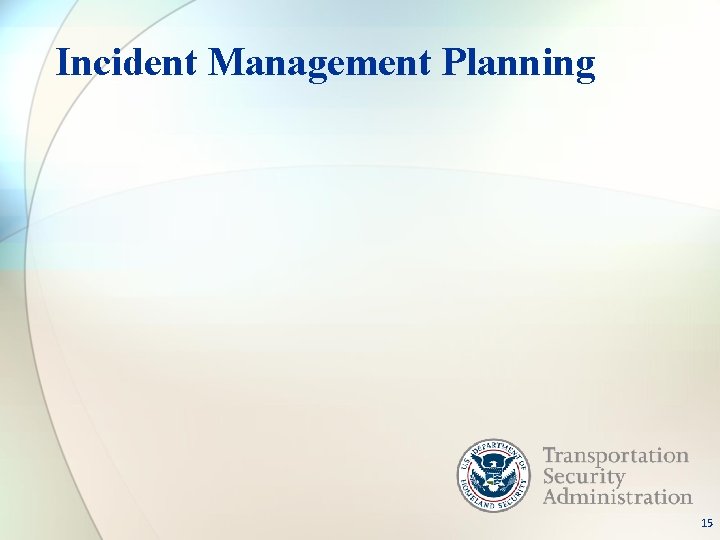 Incident Management Planning 15 
