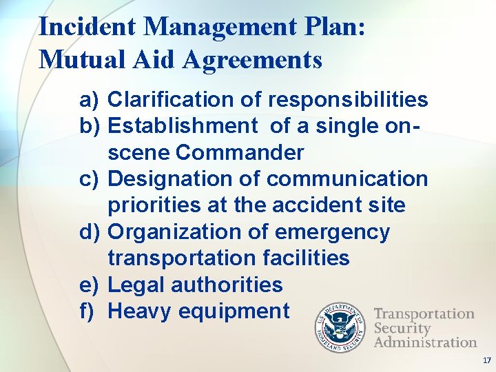 Incident Management Plan: Mutual Aid Agreements a) Clarification of responsibilities b) Establishment of a