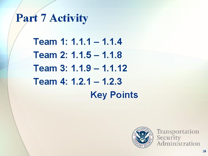 Part 7 Activity Team 1: 1. 1. 1 – 1. 1. 4 Team 2: