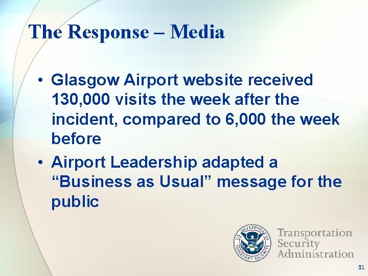 The Response – Media • Glasgow Airport website received 130, 000 visits the week