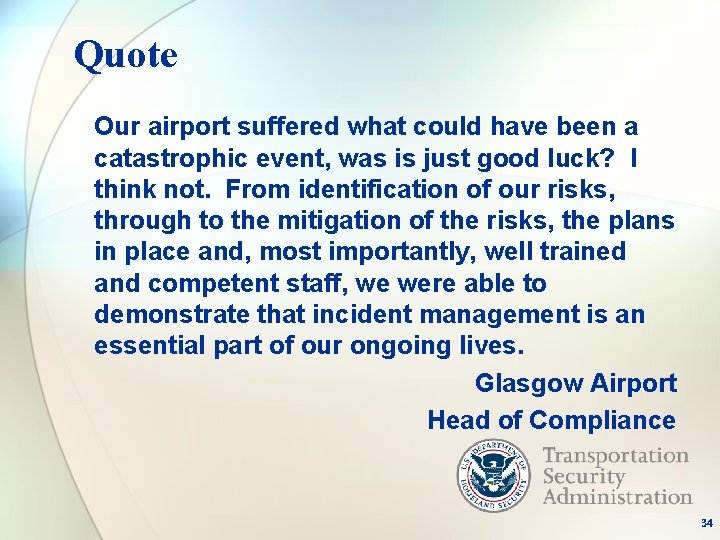 Quote Our airport suffered what could have been a catastrophic event, was is just