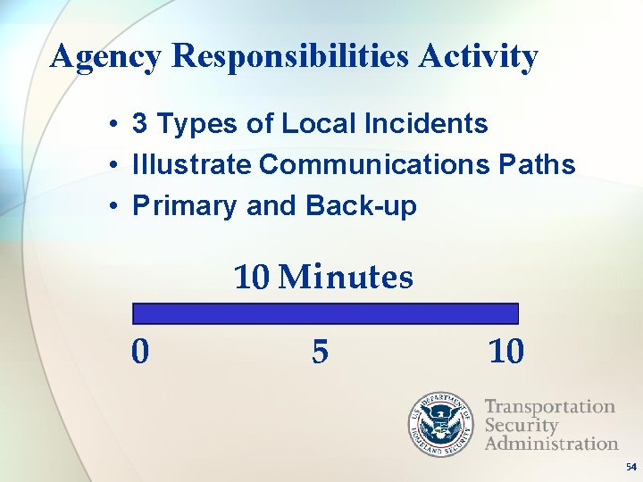 Agency Responsibilities Activity • 3 Types of Local Incidents • Illustrate Communications Paths •