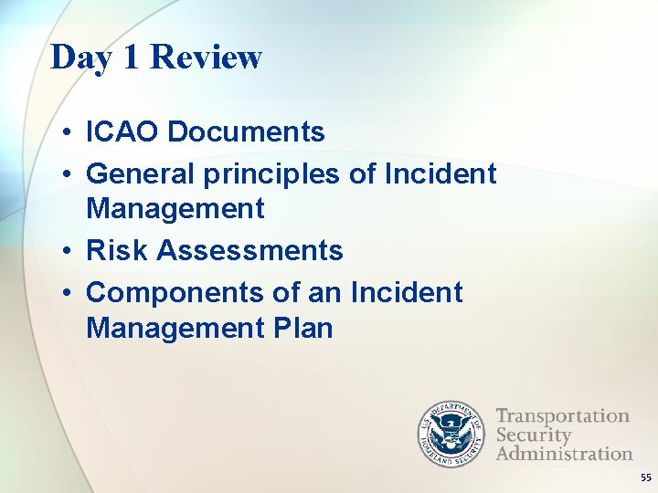 Day 1 Review • ICAO Documents • General principles of Incident Management • Risk