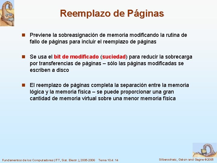 Reemplazo de Páginas n Previene la sobreasignación de memoria modificando la rutina de fallo