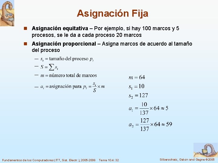 Asignación Fija n Asignación equitativa – Por ejemplo, si hay 100 marcos y 5