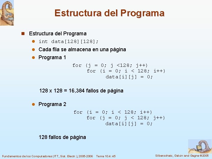 Estructura del Programa n Estructura del Programa l int data[128]; Cada fila se almacena