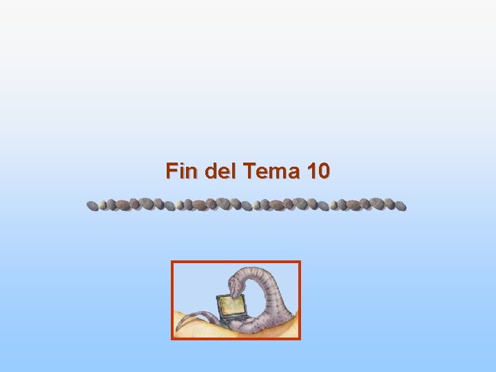 Fin del Tema 10 