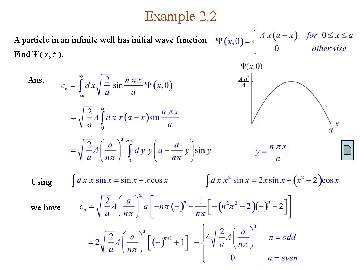 Example 2. 2 A particle in an infinite well has initial wave function Find