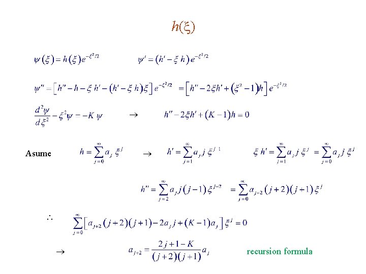 h( ) Asume recursion formula 