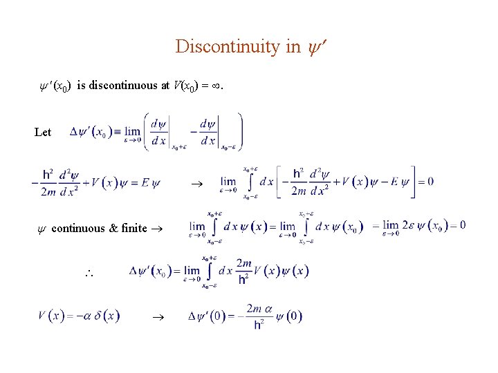 Discontinuity in (x 0) is discontinuous at V(x 0) . Let continuous & finite