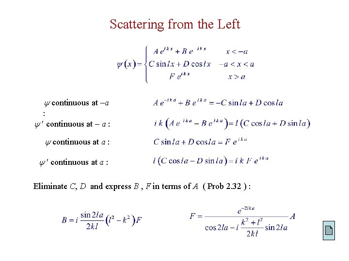 Scattering from the Left continuous at a : continuous at a : Eliminate C,