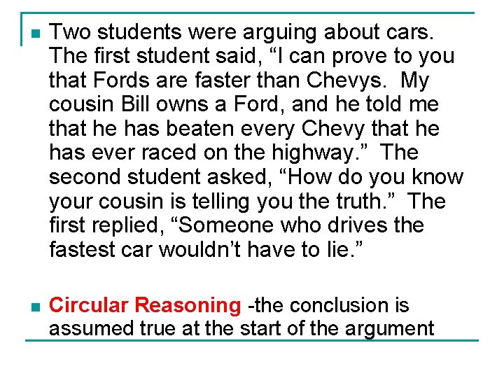 n Two students were arguing about cars. The first student said, “I can prove