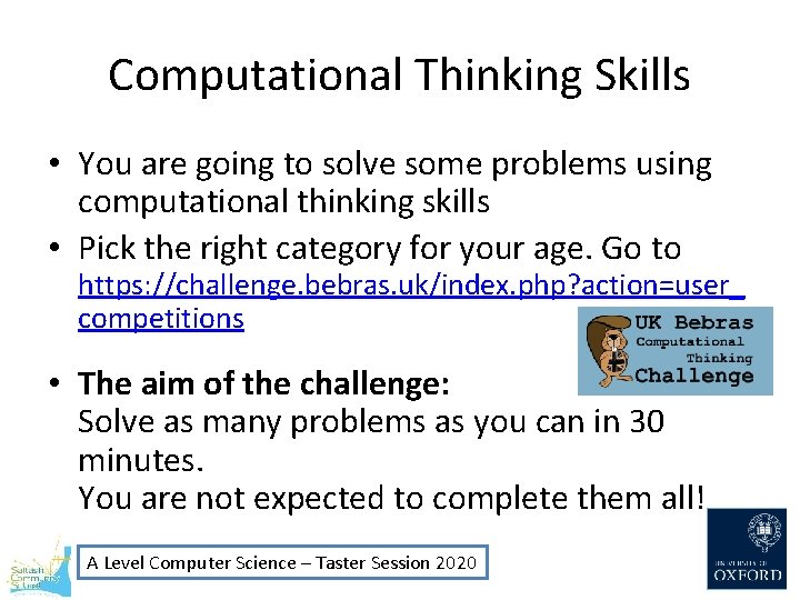 Computational Thinking Skills • You are going to solve some problems using computational thinking