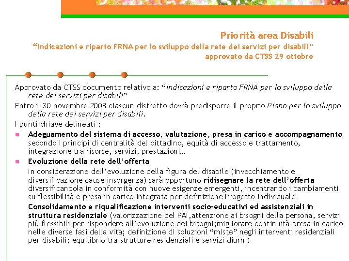 Priorità area Disabili “Indicazioni e riparto FRNA per lo sviluppo della rete dei servizi