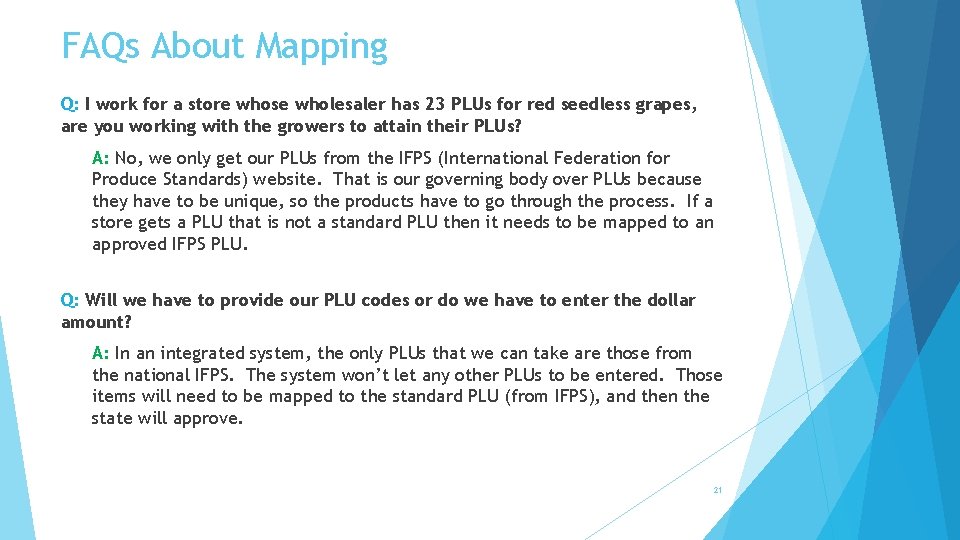 FAQs About Mapping Q: I work for a store whose wholesaler has 23 PLUs